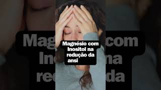 MAGNÉSIO+INOSITOL #saúdenatural #ansiedadeedepressão