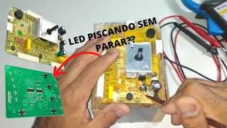 🤔LED PISCANDO da Placa INTERFACE ELECTROLUX,Já trocou LNK,Capacitor,Resistor. SOLUÇÃO DEFINITIVA!!!