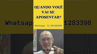 Quando você vai se aposentar?