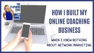 How I Built my Online Coaching Business