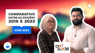 Série ICKM 2023 |3 de 10| Comparativo entre as edições 2019 e 2023