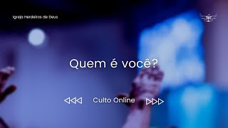 Quem é você? - Culto Online 25/09/2022