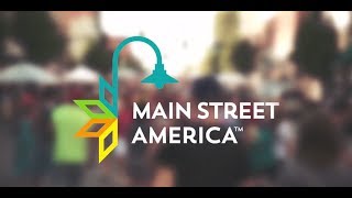 MAIN STREET AMERICA™ - Main Streets in Action