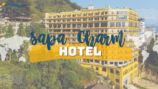 Sapa Charm Hotel - Nét quyến rũ vùng Tây Bắc xinh đẹp