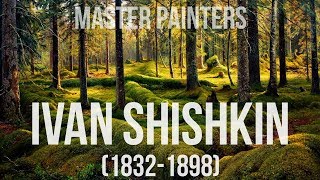 Ivan Shishkin (1832-1898) A collection of paintings 4K