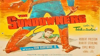 The Sundowners 1950 | Western | Full Movie Starring Robert Preston, Robert Sterling, Chill Wills