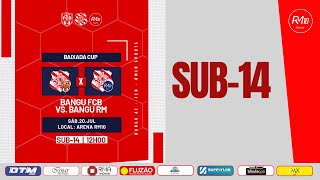 12h - Sub 14 Bangu/FCB ✖ Bangu/RM | BAIXADA CUP