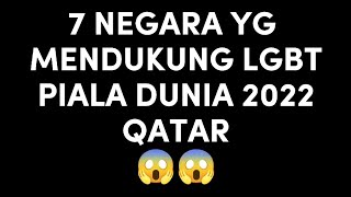 7 NEGARA YG MENDUKUNG LGBT DI PIALA DUNIA 2022 QATAR‼️