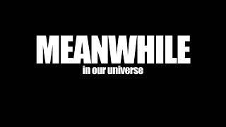 Meanwhile in our universe (original)