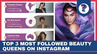 Top 3 Most Followed Beauty Queens on Instagram