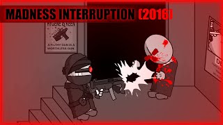 Madness Interruption 2016 (First Prov22's movie ever)