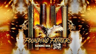 Sandro Silva X Olly James - Founding Fathers