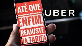 ENFIM, AUMENTO NA TARIFA UBER $$$