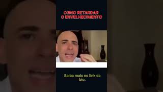 como retardar o envelhecimento