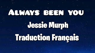 Jessie Murph - Always been you (Traduction Français)