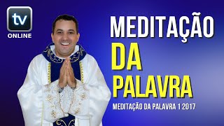 Meditação da Palavra 1 2017