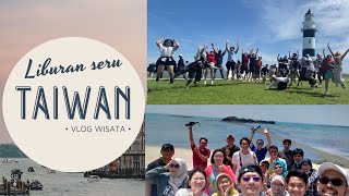 Liburan Seru Mengunjungi Berbagai Tempat Destinasi Wisata Di Luar Daratan Taiwan