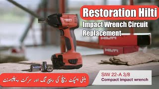 Hilti Impact SIW 22-A Restoration And Circuit Replacement || What Inside Cordless Impact Wrench ||