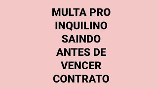 VIVER DE KITNET: COMO COBRAR MULTA DO INQUILINO DE KITNET SAINDO ANTES DO PRAZO DO CONTRATO TERMINAR