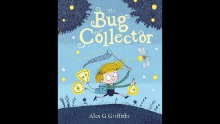 Year 1 - ‘The Bug Collector’ by Alex G Griffiths