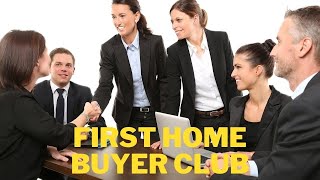 What does the First Home Buyer Club actually do?