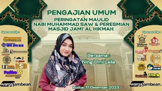 Maulid nabi muhammad SAW - peresmian MASJID JAMI' AL HIKMAH dk.jambean bersama Ning umi laila