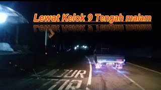 The Road Turns 9 At Night ll Jalan kelok 9 Malam Hari