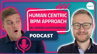 Human Centric BPM Approach || Mirko Kloppenburg || Process Pioneers