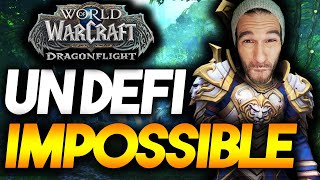 REVENIR sur WoW Dragonflight un DÉFI IMPOSSIBLE patch 10.2 !