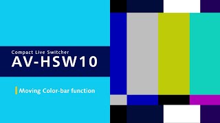 Easy Checking of Images by "Moving Color-bar" function | AW-HSW10 | Panasonic