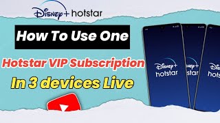 How To Use One Hotstar VIP Subscription In 3 Devices 2023 Live ll Watch Cricket Match Free Live ll