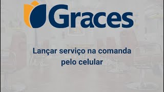 Lançar serviço  na comanda do cliente pelo celular - Sistema Graces