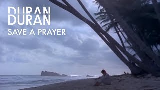 Duran Duran - Save A Prayer (Official Music Video)