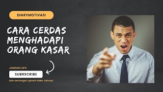 BAGAIMANA CARA MENGHADAPI ORANG YANG KASAR? BERIKUT PENJELASANNYA!