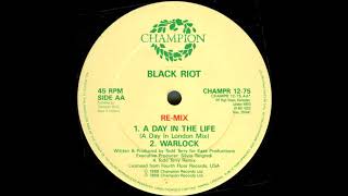 Black Riot - A Day In The Life (A Day In London Mix) 1988 HQ