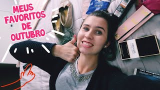 MEUS FAVORITOS DO MÊS DE OUTUBRO | Dudda Alves