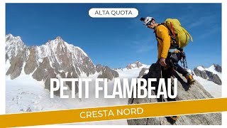 Petit Flambeau (3440 m) - Cresta Nord - Una facile e divertente cresta sul Monte Bianco