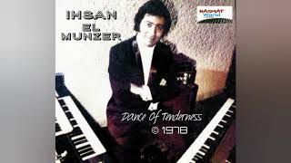 Ihsan El Munzer - Dance Of Tenderness إحسان المنذر - رقصة حزن