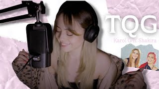 TQG - Karol G ft. Shakira | Cover x Brissa López #KarolG #Shakira