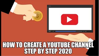 HOW TO CREATE A YOUTUBE CHANNEL 2021 STEP BY STEP