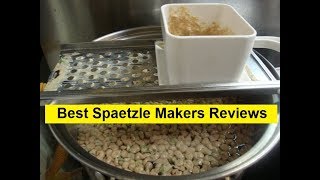 Top 3 Best Spaetzle Makers Reviews in 2019