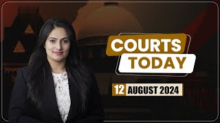 Courts Today 12.08.24:Liquor Policy Case|Farmers Protest|UGC-NET Re-test|Old Pension Scheme|377 IPC