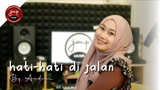 HATI HATI DIJALAN - ANDINI LIVE COVER #tulus