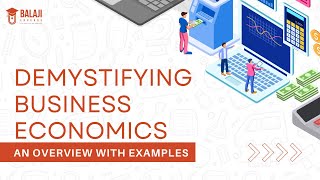 Demystifying Business Economics: An Overview with Examples | CA Foundation | Balaji Educare