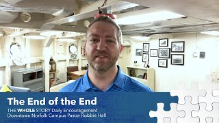 The End of the End - Daily Encouragement