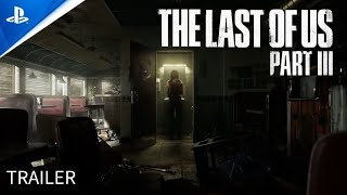 THE LAST OF US PART 3 - Story Trailer PS5 (FANMADE CONCEPT)