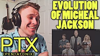 FIRST TIME HEARING: PENTATONIX (PTX) - EVOLUTION OF MICHAEL JACKSON [REACTION!]