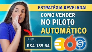 💰(Revelado) Como Vender TODOS OS DIAS como Afiliado e Vender no PILOTO AUTOMÁTICO