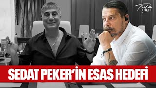 SEDAT PEKER'İN ESAS HEDEFİ | Erk Acarer