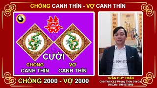 Xem Tuổi Vợ Chồng -Video 97| Chồng 2000 vợ 2000 Hợp Không | Nam Tuổi Canh Thìn Lấy Vợ Tuổi Canh Thìn